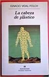 CABEZA DE PLÁSTICO, LA | 9788433910882 | VIDAL-FOLCH, IGNACIO