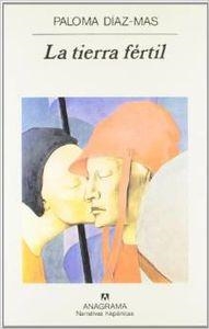 TIERRA FÉRTIL, LA | 9788433924421 | DÍAZ-MAS, PALOMA