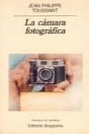 CÁMARA FOTOGRÁFICA, LA | 9788433931702 | TOUSSAINT, JEAN-PHILIPPE