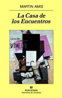 CASA DE LOS ENCUENTROS, LA | 9788433974686 | AMIS, MARTIN