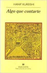 ALGO QUE CONTARTE | 9788433975034 | KUREISHI, HANIF