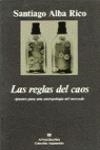 REGLAS DEL CAOS, LAS (APUNTES PARA UNA ANTROPOLOGÍA DEL MERCADO) | 9788433905208 | ALBA RICO, SANTIAGO