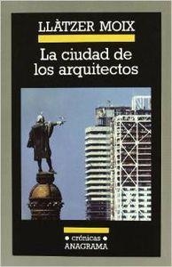 CIUDAD DE LOS ARQUITECTOS, LA | 9788433925305 | MOIX, LLÀTZER