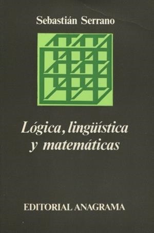 LÓGICA, LINGÜÍSTICA Y MATEMÁTICAS | 9788433900470 | SERRANO, SEBASTIÁN