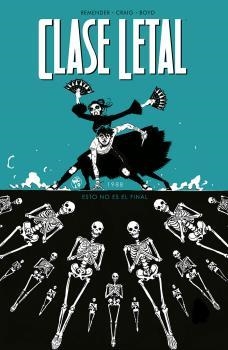 CLASE LETAL 06 : ESTO NO ES EL FINAL | 9788467929874 | REMENDER / CRAIG / LOUGHRIDGE