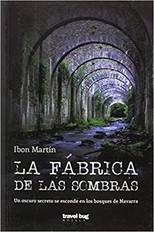 FÁBRICA DE LAS SOMBRAS, LA (LOS CRIMENES DEL FARO 2) | 9788494407710 | MARTÍN, IBON