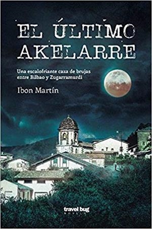 ÚLTIMO AKELARRE, EL (LOS CRIMENES DEL FARO 3) | 9788494407796 | MARTÍN, IBON