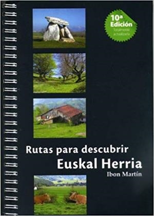 RUTAS PARA DESCUBRIR EUSKAL HERRIA | 9788493713386 | MARTIN, IBON