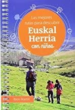 MEJORES RUTAS PARA DESCUBRIR EUSKAL HERRIA CON NIÑOS, LAS | 9788494629723 | MARTIN, IBON