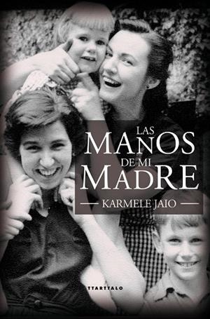 MANOS DE MI MADRE, LAS | 9788498431179 | JAIO EIGUREN, KARMELE