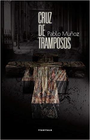 CRUZ DE TRAMPOSOS | 9788498432244 | MUÑOZ PEÑA, PABLO
