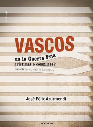 VASCOS EN LA GUERRA FRÍA | 9788498434477 | AZURMENDI BADIOLA, JOSE FÉLIX