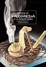 PINTXOS DE VANGUARDIA A LA DONOSTIARRA | 9788498431568 | AZPEITIA SALVADOR, JOSEMA