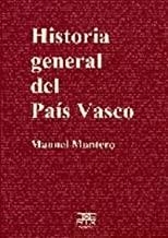 HISTORIA GENERAL DEL PAÍS VASCO | 9788471484338 | MONTERO GARCÍA, MANUEL