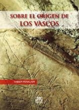 SOBRE EL ORIGEN DE LOS VASCOS | 9788471484369 | PEÑALVER IRIBARREN, XABIER