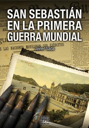 SAN SEBASTIÁN EN LA PRIMERA GUERRA MUNDIAL | 9788471485441 | SADA ANGUERA, JAVIER