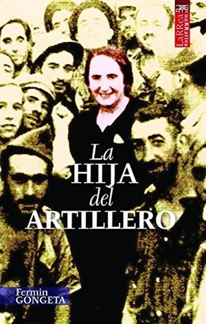 HIJA DEL ARTILLERO, LA | 9788471484611 | GONGETA VICANDI, FERMIN
