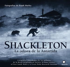 SHACKLETON LA ODISEA DE LA ANTARTIDA | 9788408073475 | GEOPLANETA