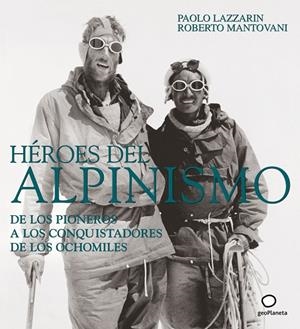 HEROES DEL ALPINISMO | 9788408082552 | LAZZARIN, PAOLO