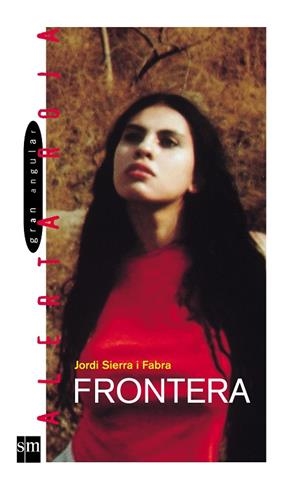 FRONTERA -ALERTA ROJA | 9788434895065 | SIERRA I FABRA, JORDI