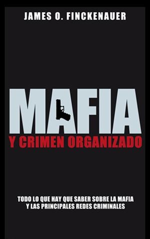 MAFIA Y CRIMEN ORGANIZADO | 9788499420028 | FINCKENAUER, JAMES