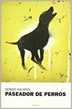 PASEADOR DE PERROS | 9788493707743 | GALARZA, SERGIO