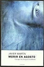 MORIR EN AGOSTO | 9788493354633 | MARTIN, JAVIER