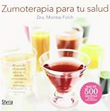 ZUMOTERAPIA PARA TU SALUD | 9788496626966 | FOLCH, MONTSE