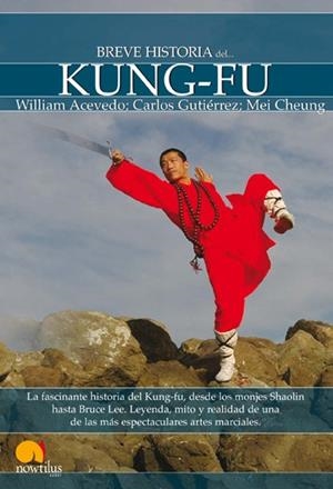 BREVE HISTORIA DEL KUNG-FU | 9788497637800 | ACEVEDO, WILLIAM / CHEUNG, MEI / GUTIÉRREZ GARCÍA, CARLOS
