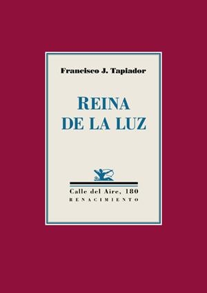 REINA DE LA LUZ | 9788417266998 | TAPIADOR, FRANCISCO J.