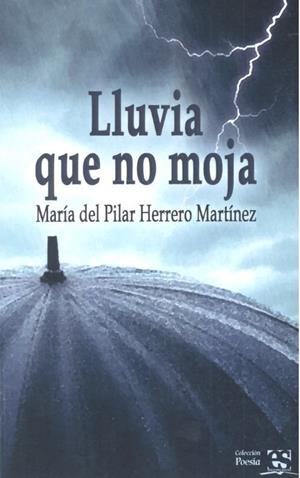 LLUVIA QUE NO MOJA | 9788416607709 | HERRERO MARTÍNEZ, MARÍA DEL PILAR