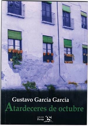 ATARDECERES DE OCTUBRE | 9788416234950 | GARCÍA GARCÍA, GUSTAVO