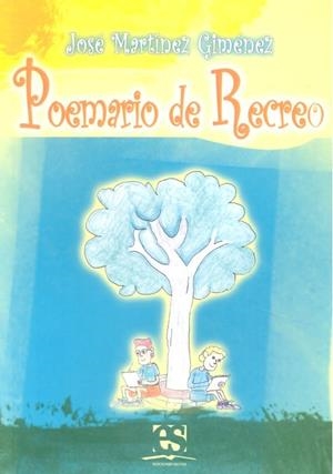 POEMARIO DE RECREO | 9788416875283 | MARTÍNEZ GIMENEZ, JOSE