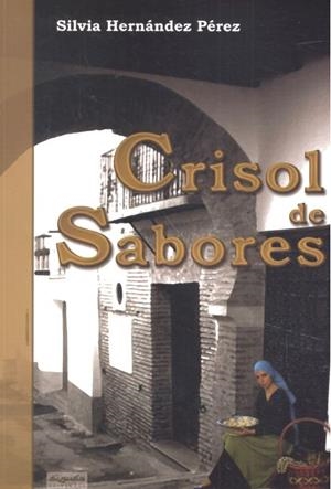 CRISOL DE SABORES | 9788493779139 | HERNÁNDEZ PÉREZ, SILVIA
