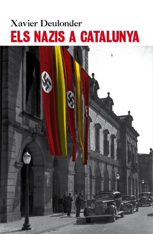NAZIS A CATALUNYA, ELS | 9788496563544 | DEULONDER, XAVIER