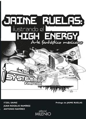 JAIME RUELAS : ILUSTRANDO EL HIGH ENERGY | 9788497437042 | RUELAS RODRÍGUEZ, JAIME