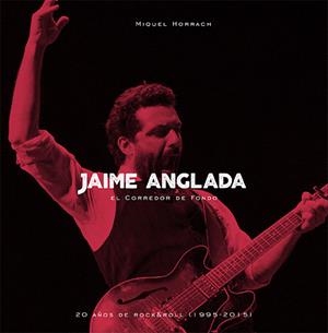 JAIME ANGLADA, EL CORREDOR DE FONDO | 9788494252686 | HORRACH MUNAR, MIQUEL