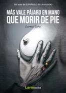 MÁS VALE PÁJARO EN MANO QUE MORIR DE PIE | 9788494223075 | TEROL, GERMÀ
