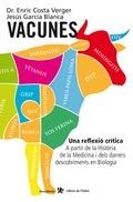 VACUNES. UNA REFLEXIÓ CRÍTICA | 9788494414497 | COSTA I VERGER, ENRIC / GARCÍA BLANCA, JESÚS