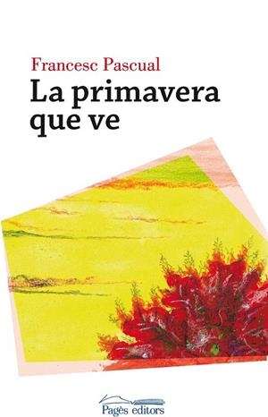 PRIMAVERA QUE VE, LA | 9788499757421 | PASCUAL GREOLES, FRANCESC
