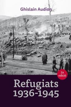 REFUGIATS 1936-1945 | 9788416445127 | AUDION, GHISLAIN