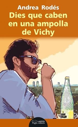DIES QUE CABEN EN UNA AMPOLLA DE VICHY | 9788499757810 | RODÉS, ANDREA