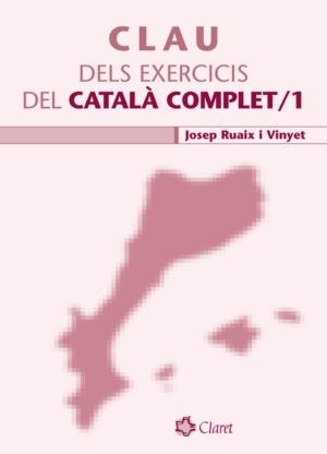 CLAU DELS EXERCICIS DEL CATALÀ COMPLET NIVELL SUPERIOR 1 | 9788498460988 | RUAIX, JOSEP