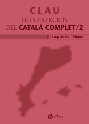 CLAU DELS EXERCICIS DEL CATALÀ COMPLET NIVELL SUPERIOR 2 | 9788498460995 | RUAIX, JOSEP