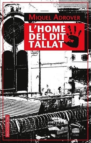 HOME DEL DIT TALLAT, L' | 9788416163717 | ADROVER I MASCARÓ, MIQUEL ÀNGEL