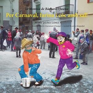 PER CARNAVAL, FARINA I CÓC AMB SAL! | 9788416505678 | IBÁÑEZ LÓPEZ, NÚRIA