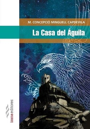 CASA DEL ÁGUILA, LA | 9788494456770 | MINGUELL CAPDEVILLA, CONCEPCIÓ