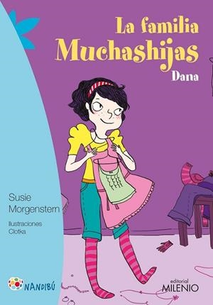 FAMILIA MUCHASHIJAS, LA. DANA | 9788497437516 | MORGENSTERN, SUSIE / CLOTKA