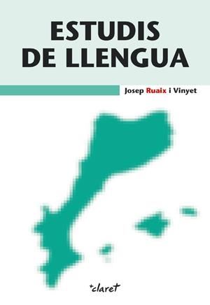 ESTUDIS DE LLENGUA | 9788498469899 | RUAIX, JOSEP
