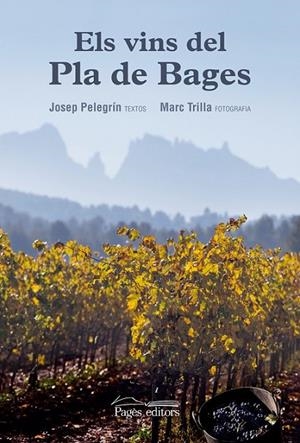 VINS DEL PLA DE BAGES, ELS | 9788499757889 | PELEGRÍN ROCAMORA, JOSEP